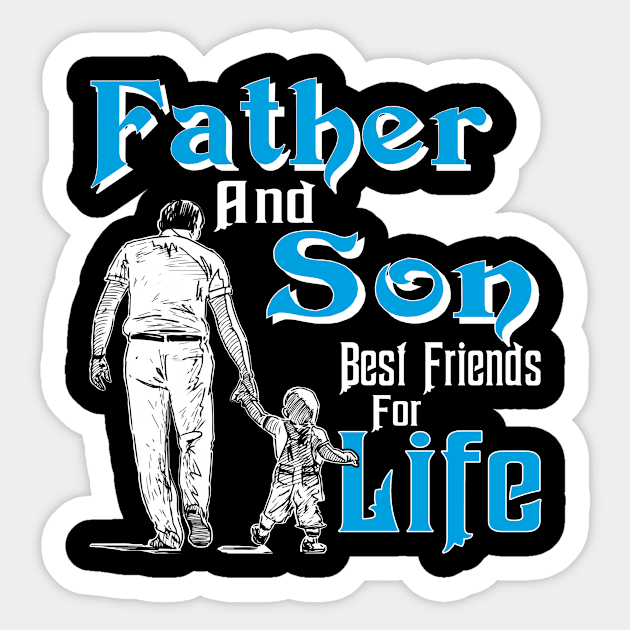 Gift Papa Dad Father and Son Best Friend For Life Sticker by customtrendshirts